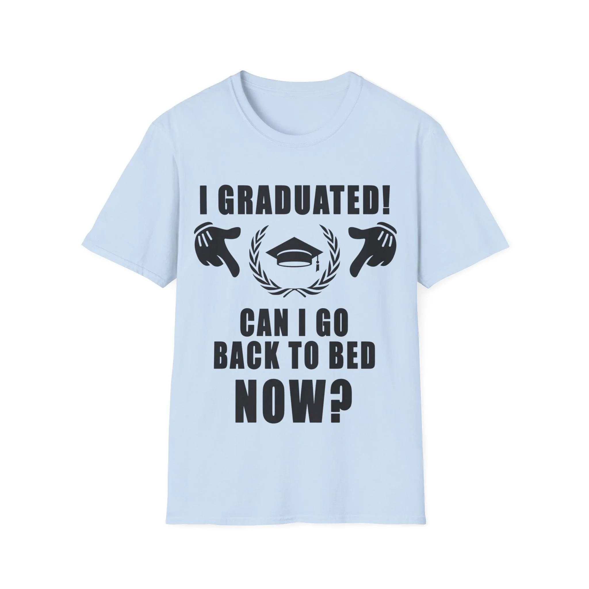 I Graduated! Can I Go Back To Bed Now? T-Shirts,2022 Graduates, Graduation 2022, Senior Class Of 2022,Graduation Tee School Pride School