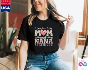 I Have Two Title Mom And Nana, And I rock them both T-Shirts, Nana shirt, New Grandma TShirt, Grandma And Mom Tee, Grandmother Gift