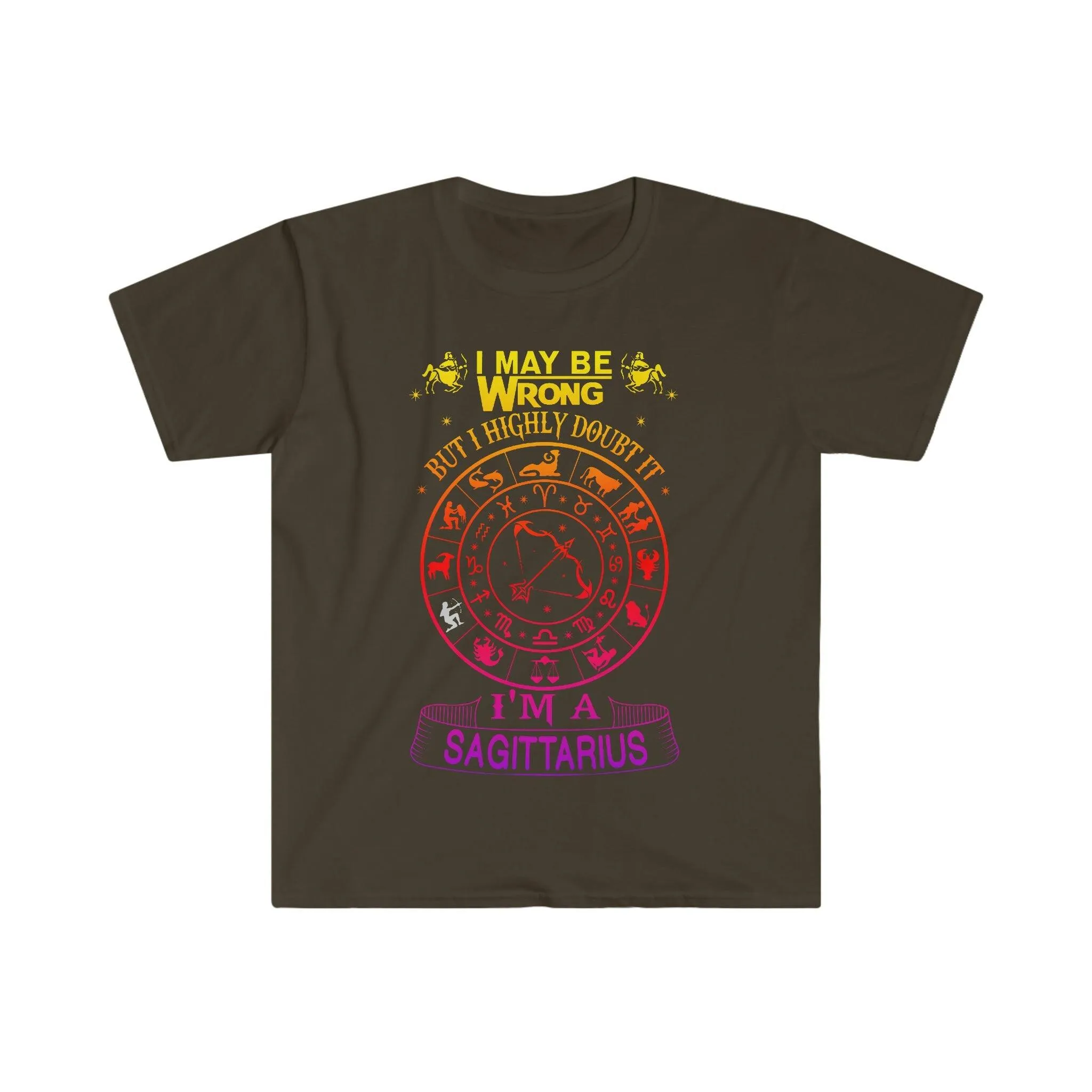 I May Be Wrong But I Highly Doubt It I'M A Sagittarius T-Shirts,November Birthday Shirt, November Queen,Sagittarius Gifts Astrology Shirt