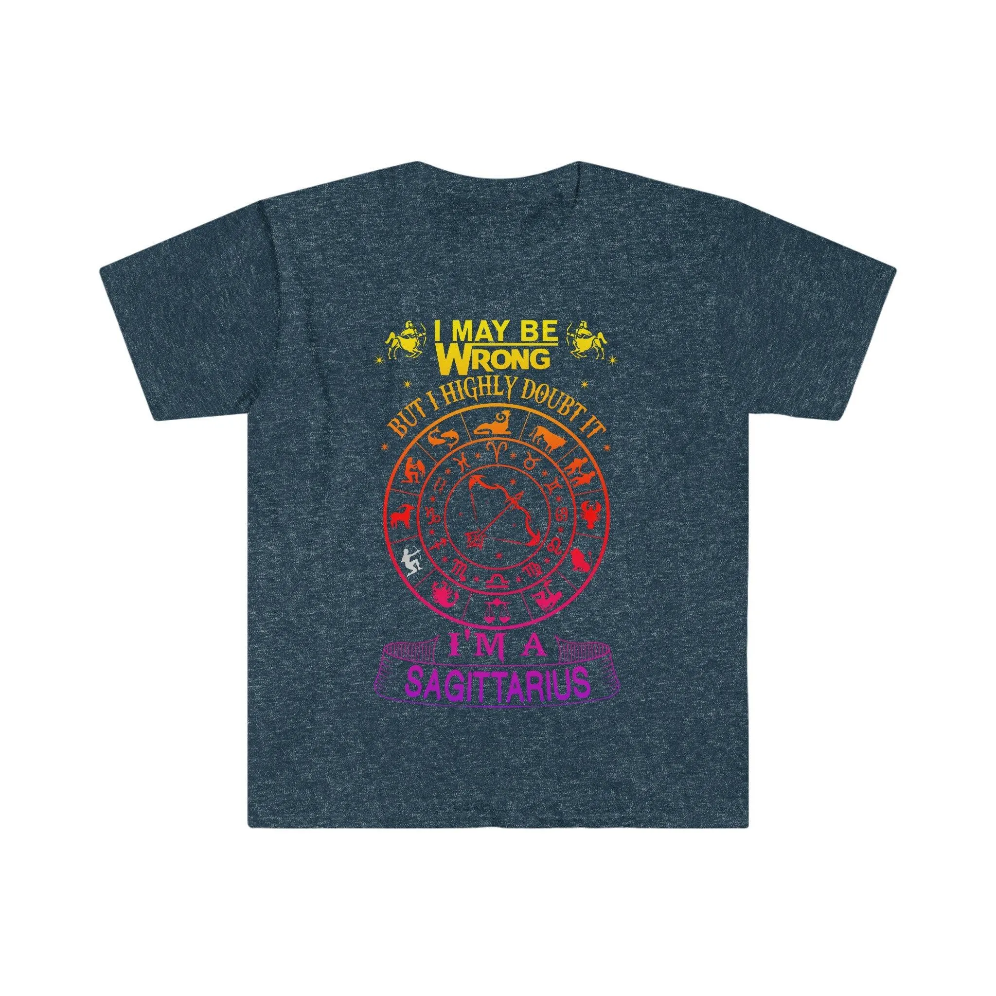 I May Be Wrong But I Highly Doubt It I'M A Sagittarius T-Shirts,November Birthday Shirt, November Queen,Sagittarius Gifts Astrology Shirt