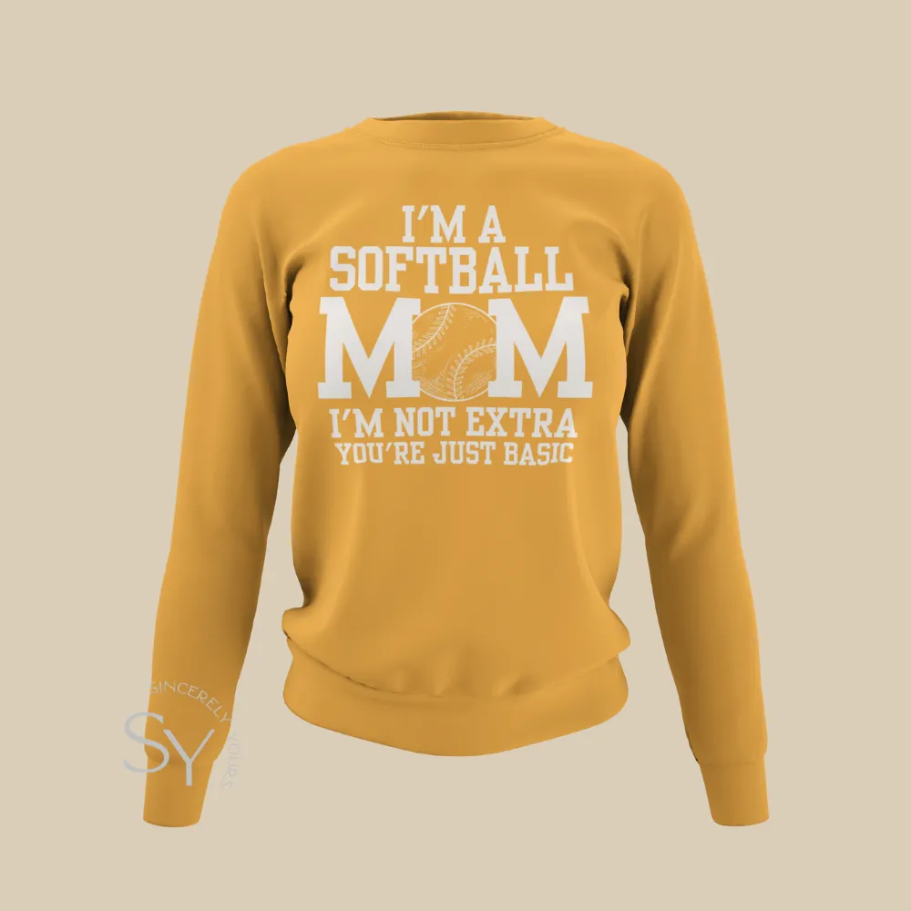 Softball Mom | I'm Not Extra -  Sweatshirts