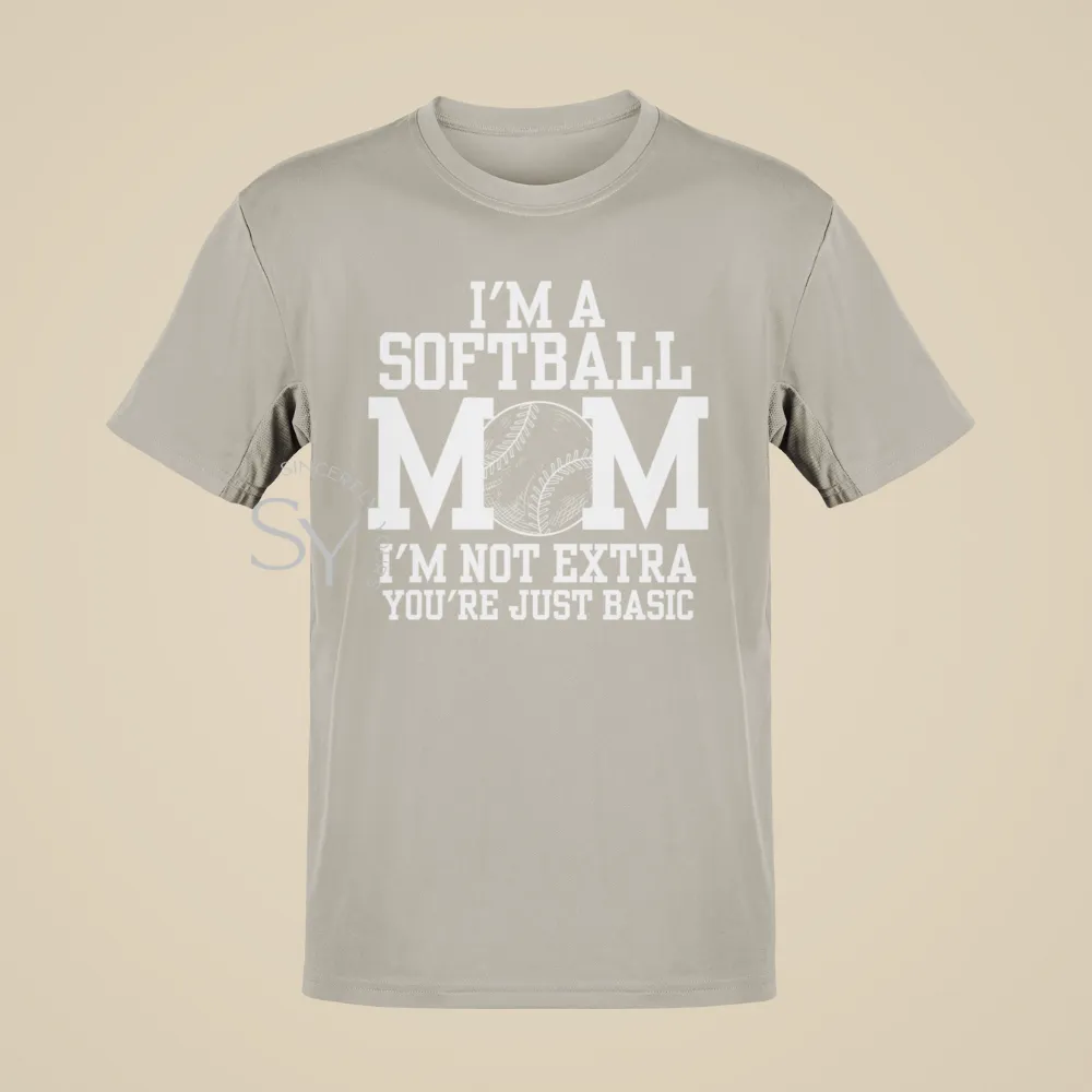 Softball Mom | I'm Not Extra Tee