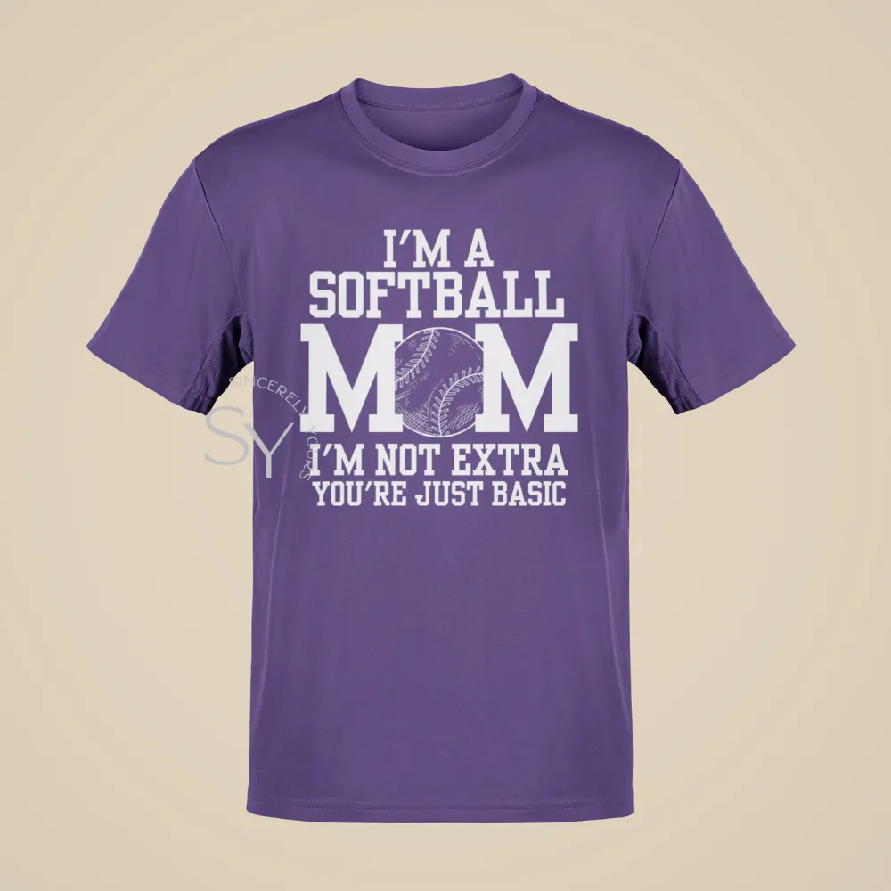 Softball Mom | I'm Not Extra Tee