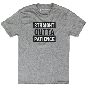 Straight Outta Patience